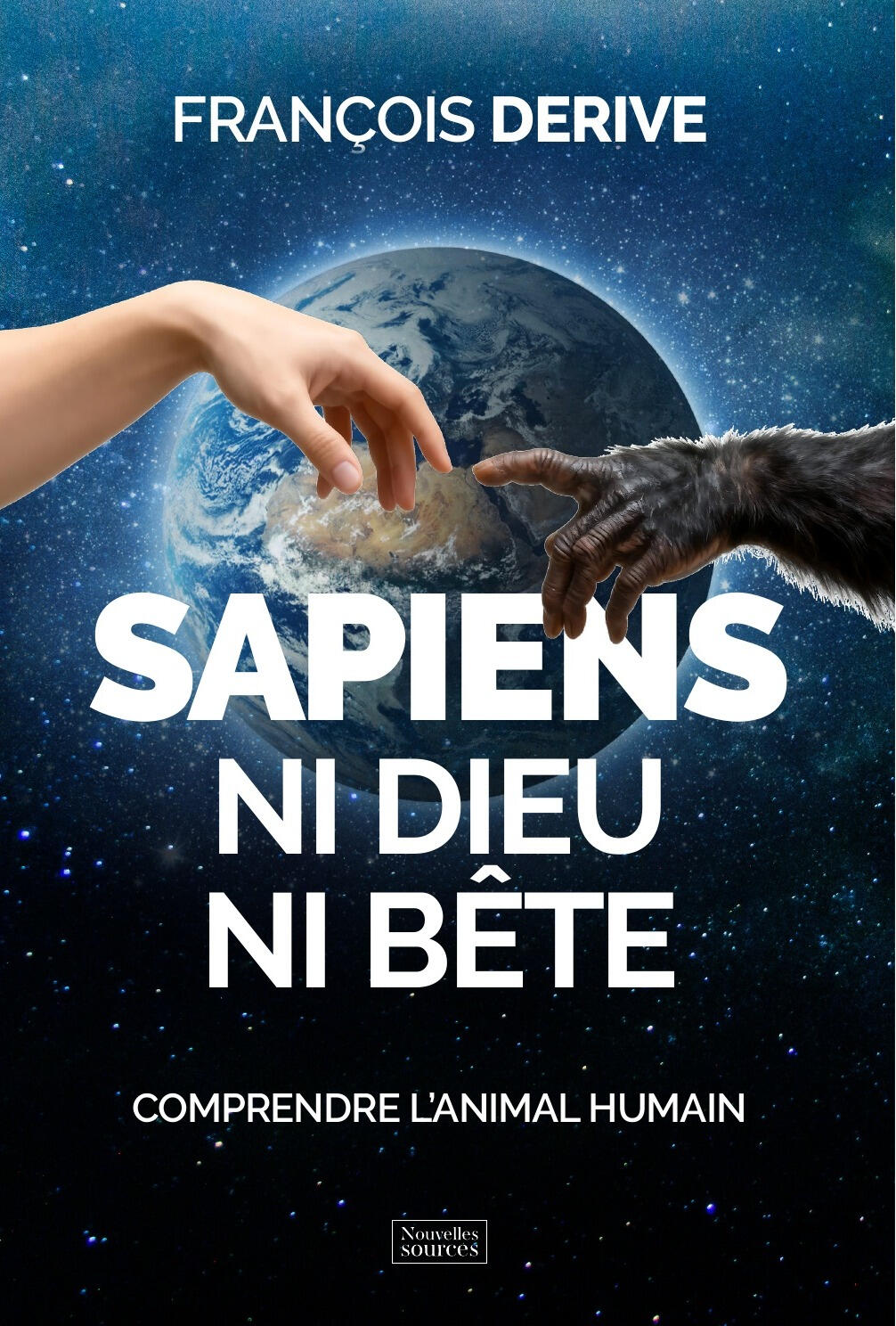 Sapiens, ni dieu ni bête Couverture du livre Sapiens, ni dieu ni bête de François Derive